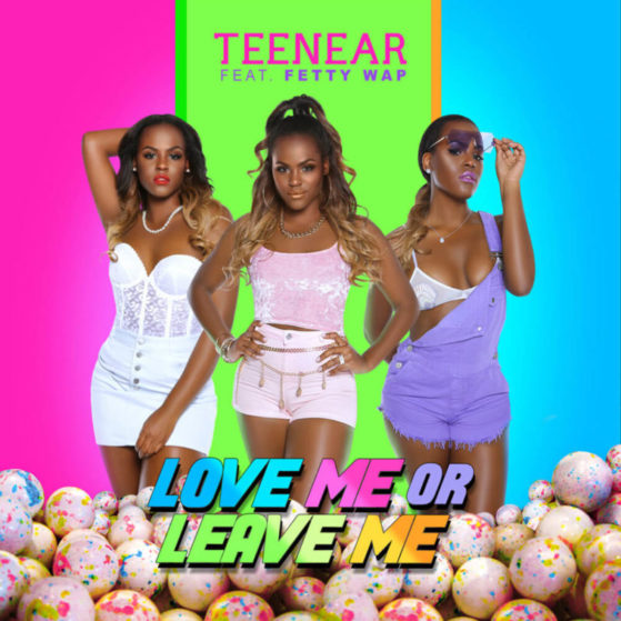 "Love Me Or Leave Me (feat. Fetty Wap)" by Teenear