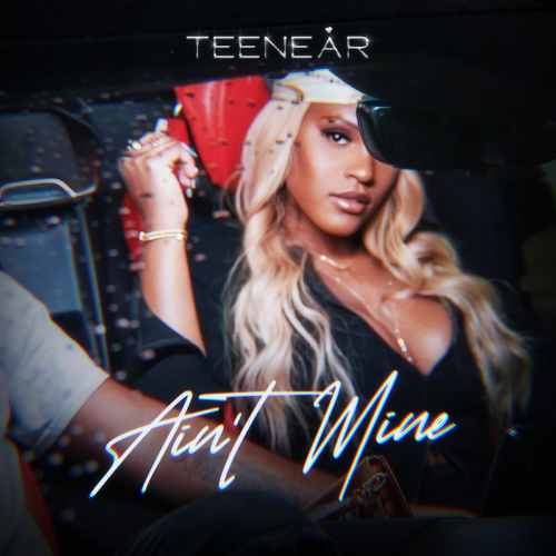 Ain't Mine by Teenear | Slip N Slide Records